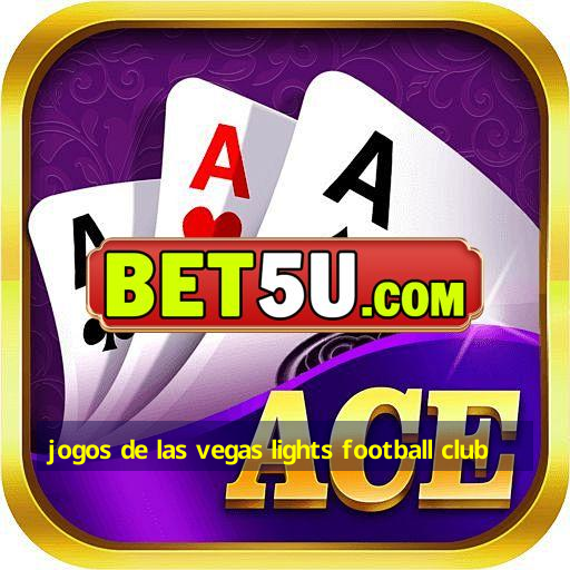 jogos de las vegas lights football club